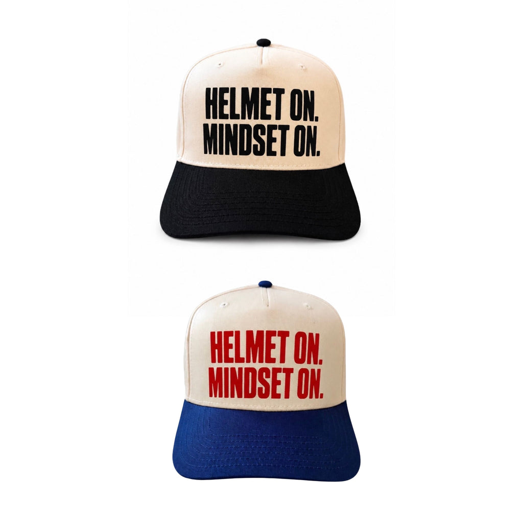 HELMET ON. MINDSET ON HATS