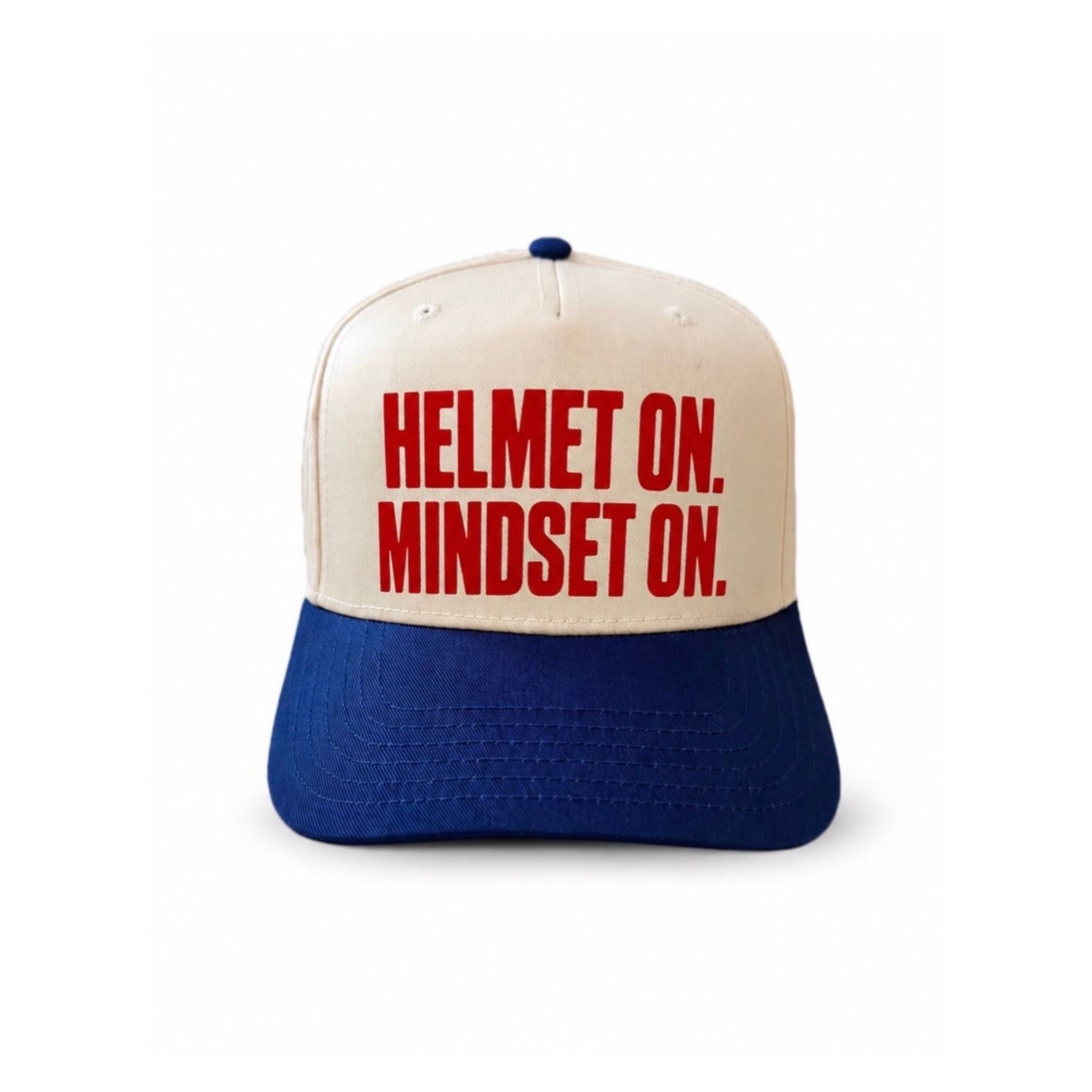 HELMET ON. MINDSET ON HATS